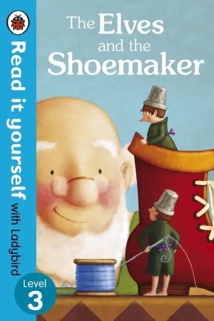 The Elves And The Shoemaker  Read It Yourself With Ladybird by Ladybird Inhouse