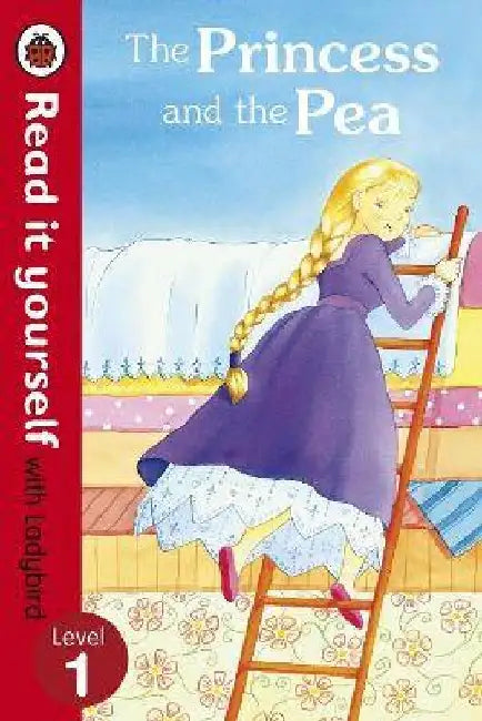The Princess and the Pea - Read It Yourself With Ladybird: Level 1 by Ladybird Inhouse