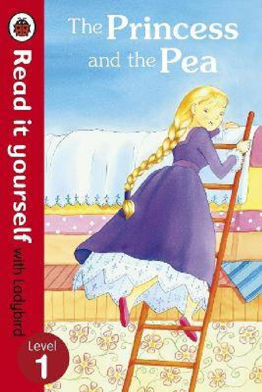 The Princess and the Pea - Read It Yourself With Ladybird: Level 1 by Ladybird Inhouse