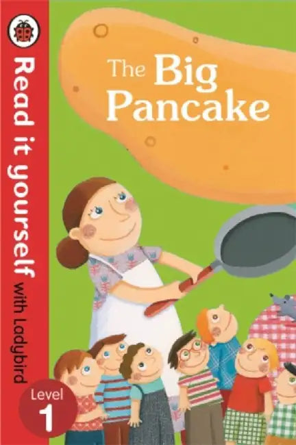 The Big Pancake: Read it Yourself with Ladybird by Anthony FT (Royal Brisbane and Women's Hospital, Brisbane, Australia); Cadogan, Michael D (Department of Emergency Medicine, Sir Charles Gardiner Hospital, Perth, Australia) Brown