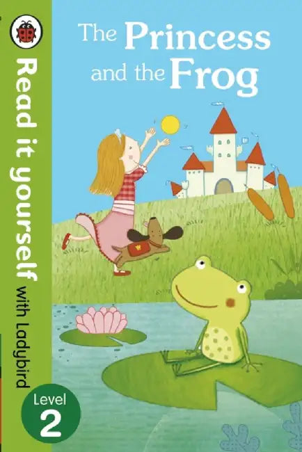 The Princess and the Frog - Read it yourself with Ladybird by Patricia Hegarty