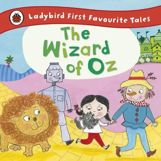 The Ladybird First Favourite Tales Wizard of Oz by Ladybird