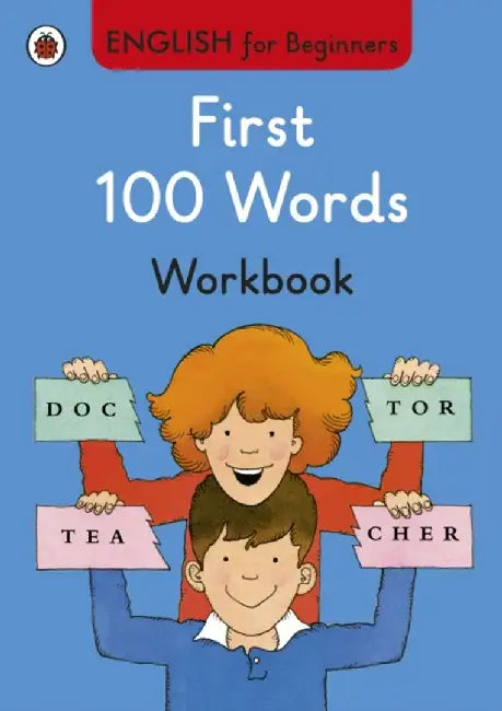 First 100 Words workbook: English for Beginners by STEWART MARY