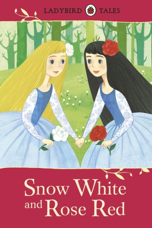 Ladybird Tales: Snow White and Rose Red by Col Fremantle