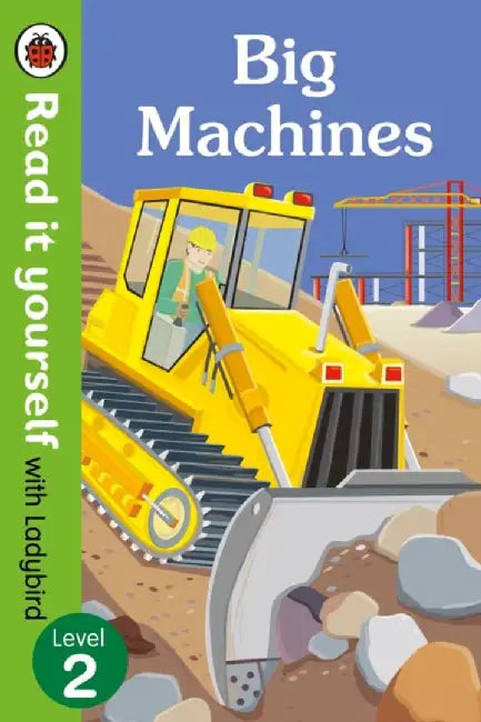Big Machines - Read it yourself with Ladybird: Level 2 (non-fiction) by Stephen King