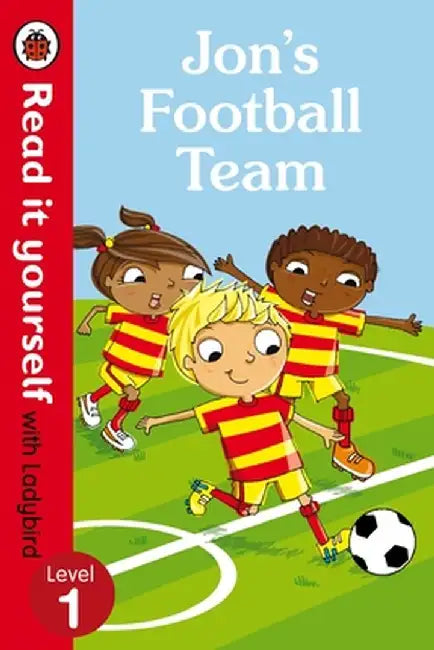 Jon's Football Team - Read it yourself with Ladybird: Level 1 by Manohar Pawar