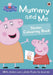 Peppa Pig: Mummy and Me Sticker Colouring Book by Peppa Pig
