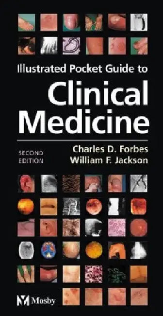 Illustrated Pocket Guide to Clinical Medicine, 2e by Forbes