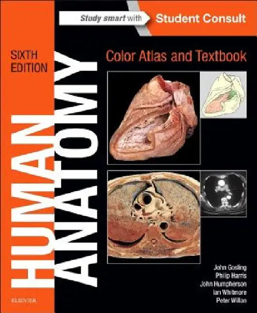 Human Anatomy, Color Atlas and Textbook by John A. Gosling