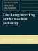 Civil Engineering in the Nuclear Industry by R. Dexter-Smith