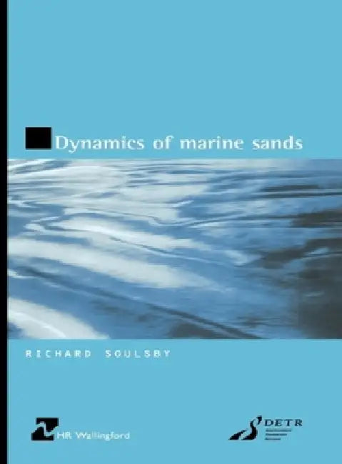 Dynamics of Marine Sands by Richard Soulsby