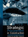 Strategic Procurement in Construction by Andrew Cox