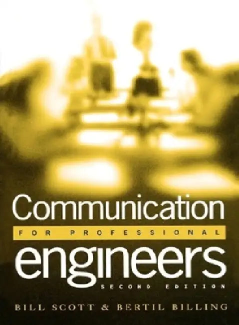 Communication for Professional Engineers by Bill Scott, Bertil Billing