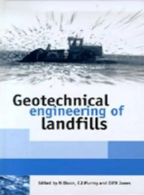 Geotechnical Engineering of Landfills by Neil Dixon, E. J. Murray, D. R. V. Jones