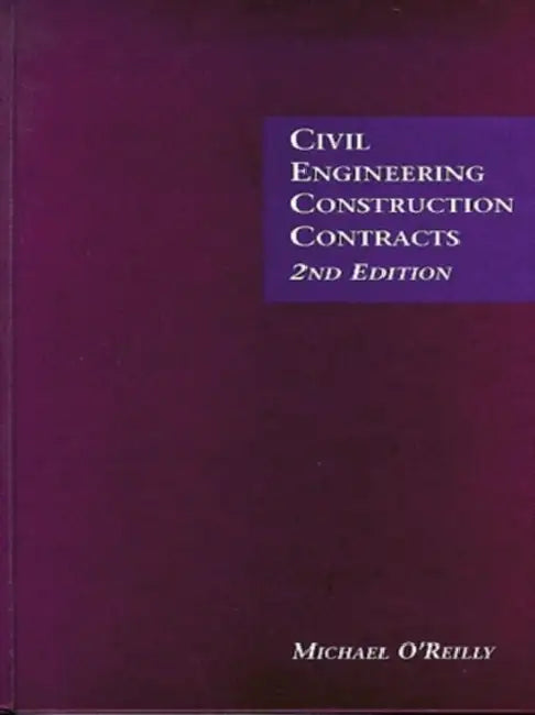 Civil Engineering Construction Contracts by Michael Reilly