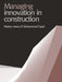Managing Innovation in Construction by Martyn Jones, Mohammed Saad