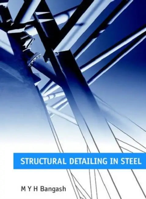 Structural Detailing in Steel by M. Y. H. Bangash