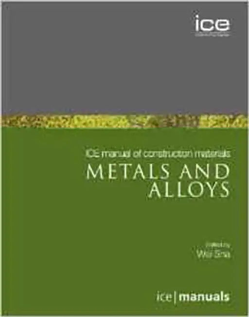 Ice Manual Of Construction Materials: Metals and Alloys by Wei Sha