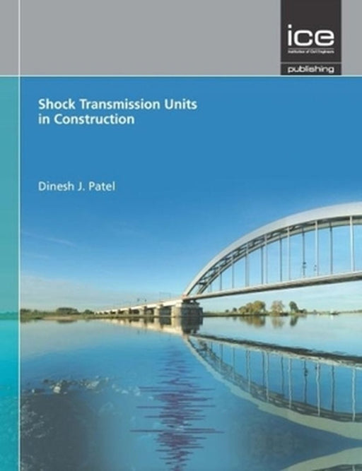 Shock Transmission Units In Bridge Engineering by Dinesh Patel
