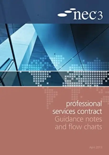 Nec3 Professional Services Contract Guidance Notes and Flow Charts by Nec