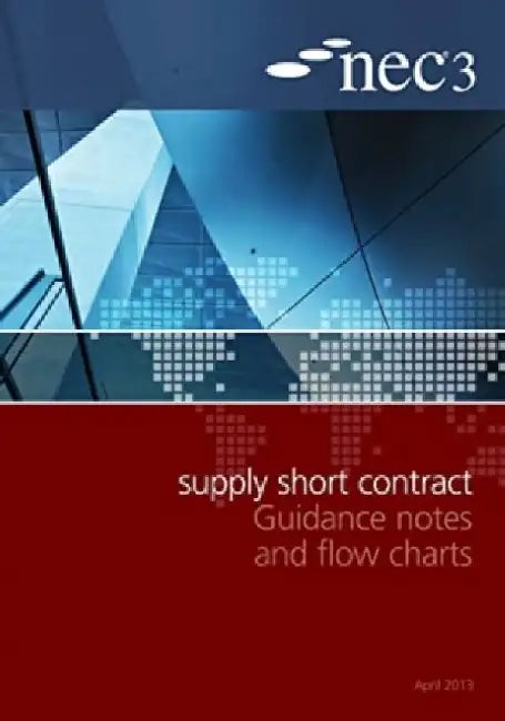 NEC3 Supply Short Contract Guidance Notes and Flow Charts by NEC
