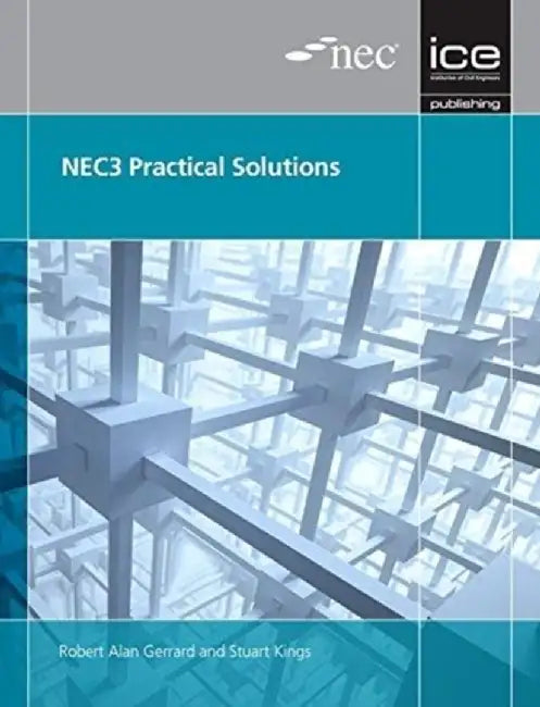 NEC3 Practical Solutions by Robert Alan Gerrard