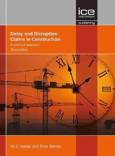 Delay and Disruption Claims in Construction: A Practical Approach