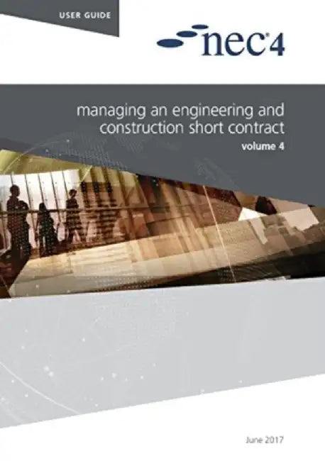NEC4: Managing an Engineering and Construction Short Contract by NEC NEC