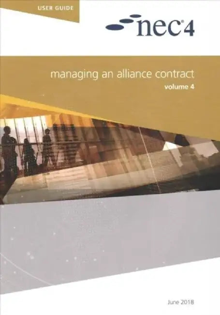NEC4 MANAGING AN ALLIANCE CONTRACT by NEC