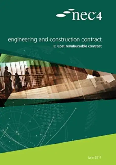 NEC4: Engineering and Construction Contract Option E: cost reimbursable contract by NEC NEC