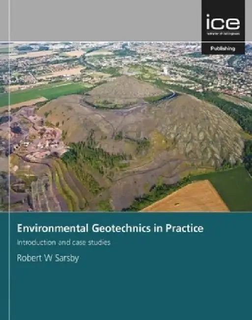 Environmental Geotechnics in Practice: Introduction and Case Studies