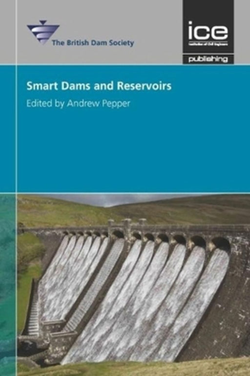 Smart Dams and Reservoirs by Edited by Pepper Andrew