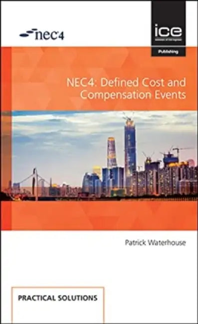 NEC4: Defined Cost and Compensation Events by Patrick Waterhouse