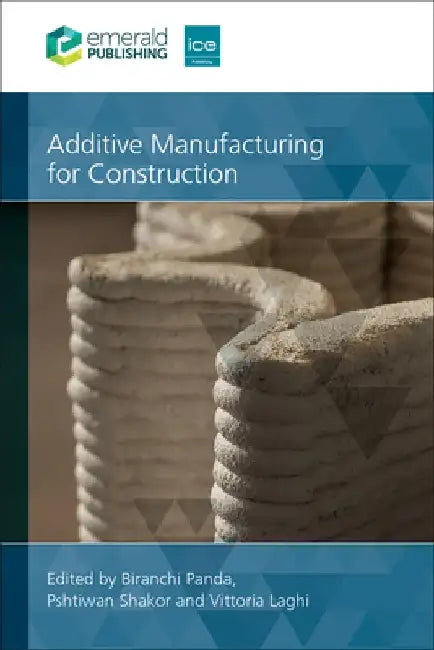 Additive Manufacturing for Construction by Biranchi Panda
