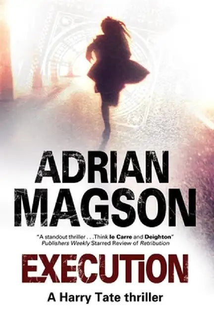 Execution: A Harry Tate Thriller by Adrian Magson