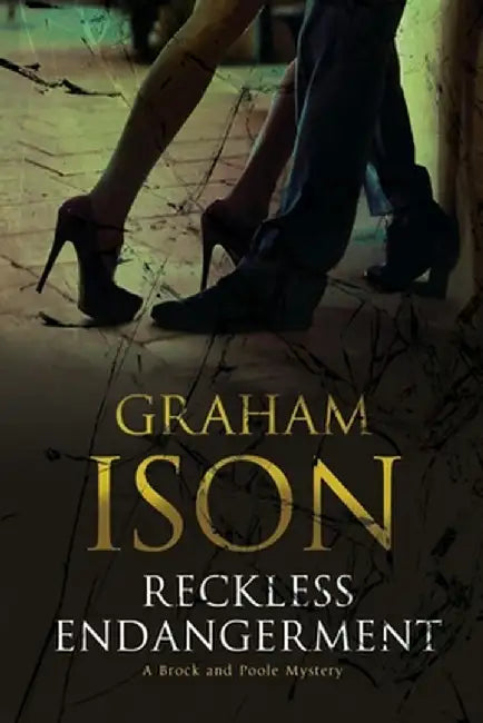 Reckless Endangerment by Graham Ison