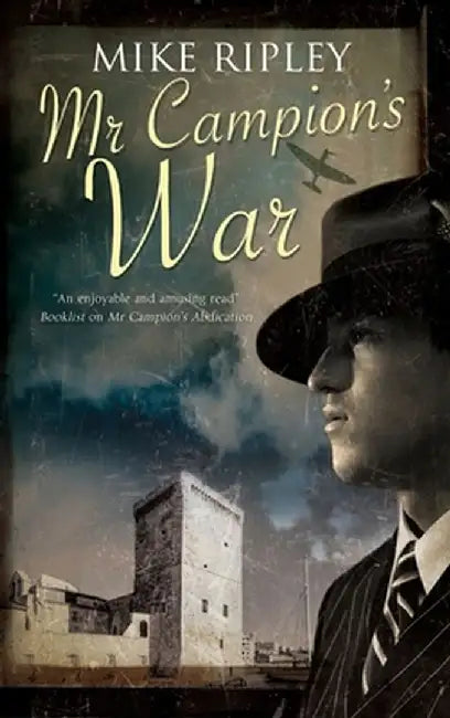 MR Campion's War by Mike Ripley