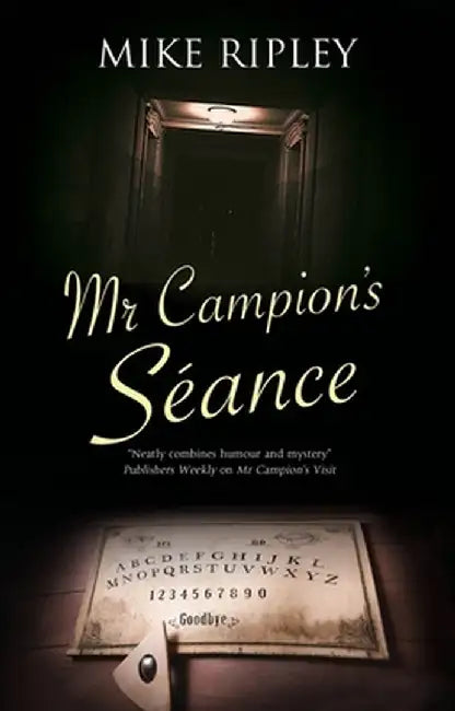 MR Campion's Seance by Mike Ripley