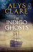 The Indigo Ghosts by Alys Clare
