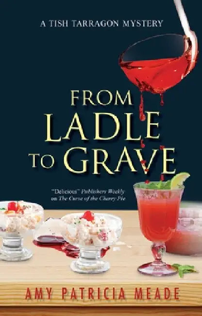 From Ladle to Grave by Meade, Amy Patricia