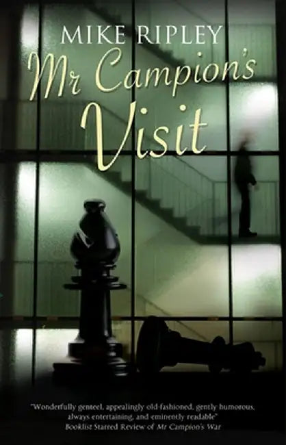 MR Campion's Visit by Mike Ripley