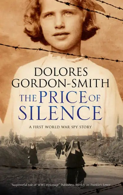 The Price of Silence: A First World War Espionage Thriller by Dolores Gordon-Smith