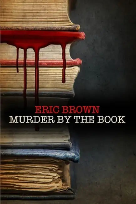 Murder by the Book by Eric Brown