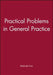 Practical Problems in General Practice by Malcolm Fox
