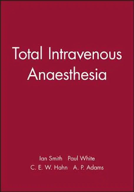 Total Intravenous Anaesthesia by Ian Smith