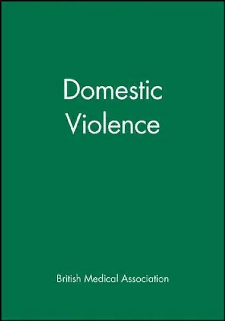 Domestic Violence by British Medical Association