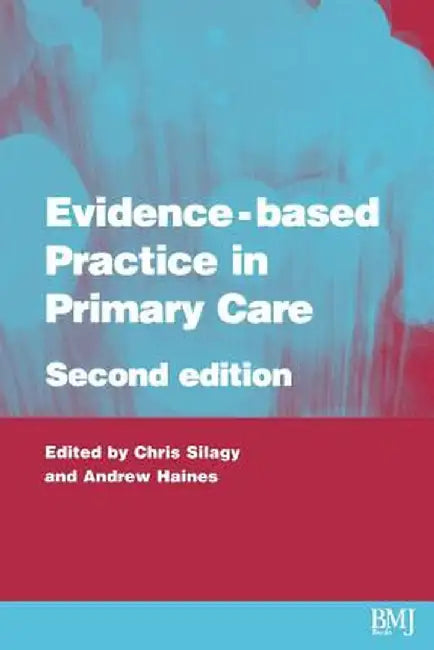 Evidence-Based Practice in Primary Care by Christopher Silagy
