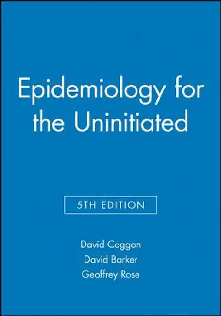 Epidemiology for the Uninitiated by David Coggon