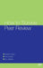 How To Survive Peer Review by Elizabeth Wager, Fiona Godlee, Tom Jefferson (Health Reviews Ltd, Rome, Italy)