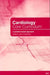 Cardiology Core Curriculum: A Problem Based Approach by Editor: John Rutherford